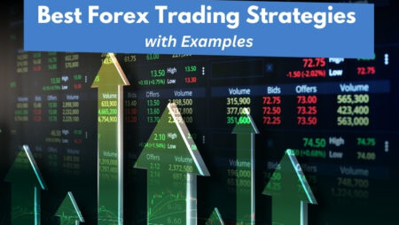 Best Forex Trading Strategies with Examples